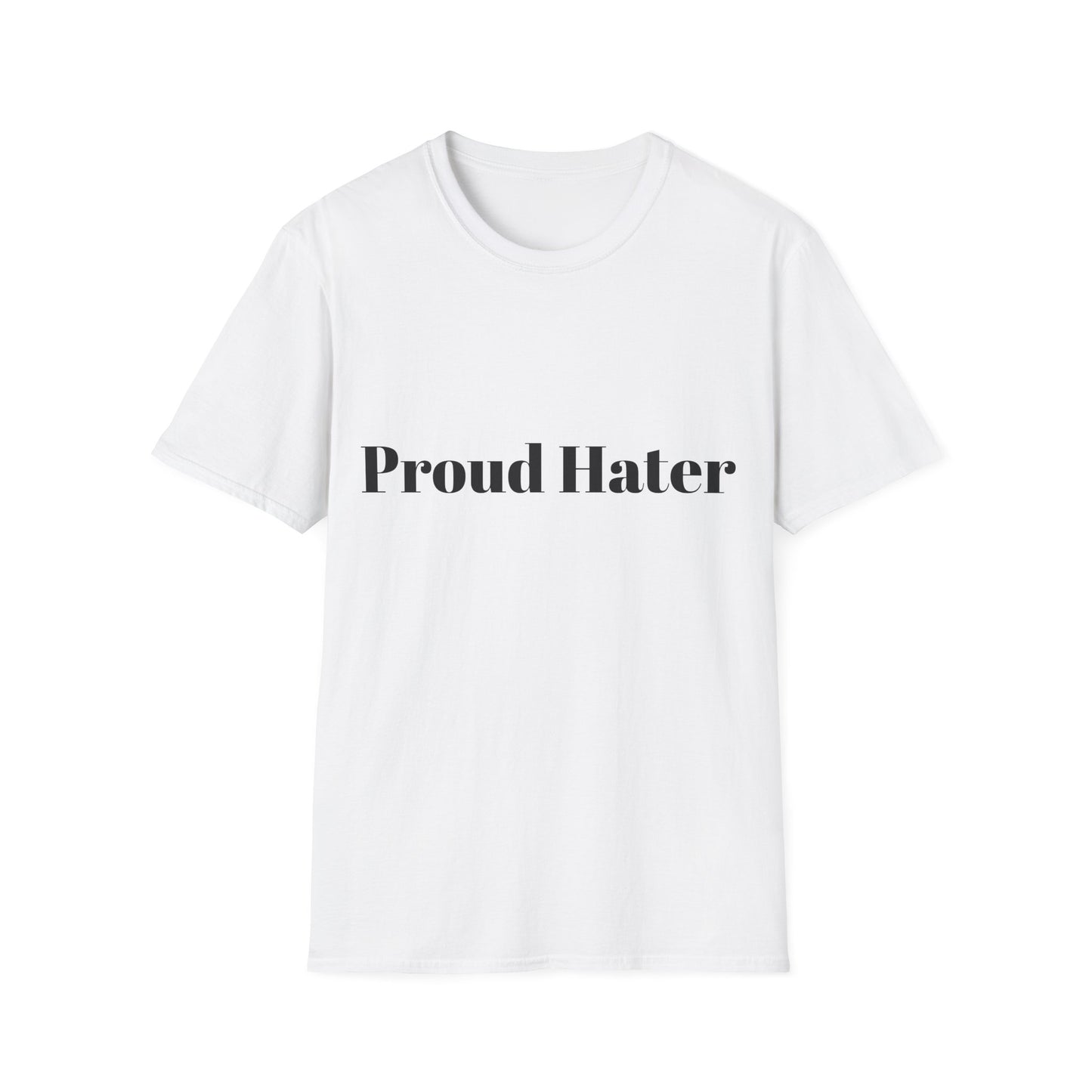 Proud Hater T-Shirt